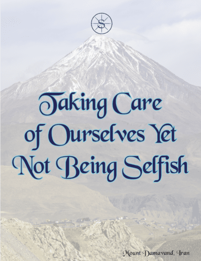 Taking Care of Ourselves Yet Not Being Selfish guide