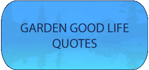 garden good life quotes