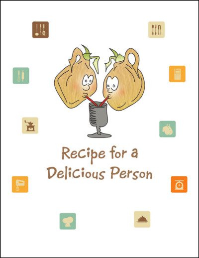 Recipe for a Delicious Person