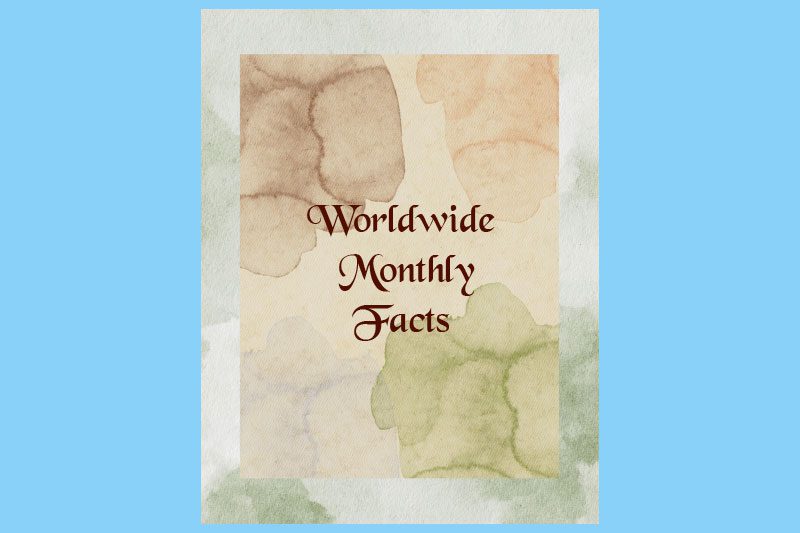 Worldwide Monthly Facts