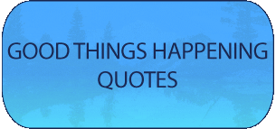 good things happening quotes