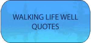 Rounded blue gradient button labeled 'WALKING LIFE WELL QUOTES'
