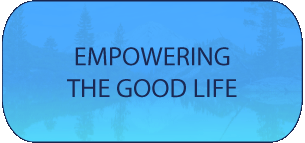 empowering the good life